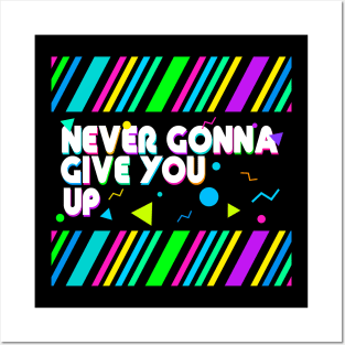 Never gonna give you up Posters and Art